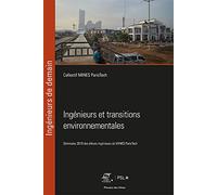 Ingénieurs et transitions environnementales: Séminaire des élèves-ingénieurs de MINES ParisTech