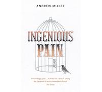 Ingenious Pain: Winner of the James Tait Black Memorial Prize