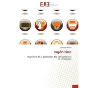 Ingénition Ingénierie de la génération des connaissances en conception - Stéphane Brunel - Universitaires Europeennes - broché - Etude