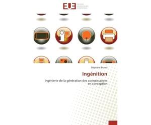 Ingénition Ingénierie de la génération des connaissances en conception - Stéphane Brunel - Universitaires Europeennes - broché - Etude