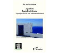 Ingenium Transdisciplinaire - La Pratique Du Débat Dans Le Bouddhisme Tibétain