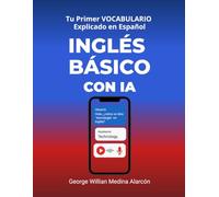 INGLÉS BÁSICO CON IA: Tu Primer Vocabulario Explicado en Español
