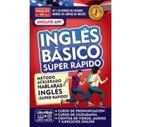 Inglés En 100 Días. Inglés Básico Súper Rápido / English In 100 Days. Basic English Super Quick