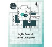 Inglés Esencial: Edición Crucigramas: Pistas en español, respuestas en inglés - 50 crucigramas fáciles para principiantes