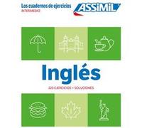 Inglés Intermedio (cahier d'exercices) Cahier d'écriture, Langue de base Espagnol, Langue enseignée Anglais - Hélène Bauchart - Assimil - broché - Méthode de langue