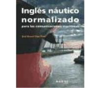 Inglés Náutico Normalizado: Para Las Comunicaciones Marítimas - Díaz Pérez, José Manuel Díaz Pérez, José Manuel (Auteur)
