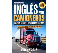 Inglés para Camioneros: Curso rápido con frases reales y pronunciación para inspecciones DOT, emergencias y la vida del camionero