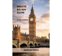 INGLESE _BIG BEN SUONI: OLTRE I CONFINI