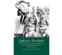 Inglorious Revolution - William R. Summerhill - Yale University Press - Livre en Anglais - Hardback William R. SummerhillWilliam R. Summerhill (Auteur)