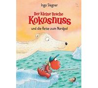 Ingo Siegner Der kleine Drache kokonuss und die Reise zum Nordpol (Relié)