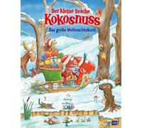 Ingo Siegner Der kleine Drache Kokosnuss - Das große Weihnachtsbuch: Mit (Relié)