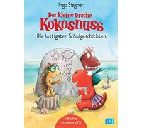 Ingo Siegner Der kleine Drache Kokosnuss - Die lustigsten Schulgeschicht (Relié)