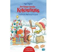 Ingo Siegner Der kleine Drache Kokosnuss - Fröhliche Weihnachtszeit: Dop (Relié)
