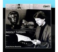 Ingolf Turban - Karl Amadeus Hartmann: Works For Solo Violin