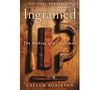 Ingrained: An Uplifting Memoir About Woodworking and Craftsmanship