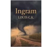 Ingram A Novel - Louis C.K. - BenBella Books - ebook (ePub) - Livre