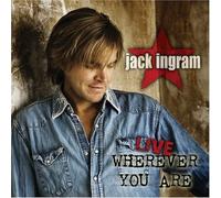 Ingram, Jack - Live Wherever You are