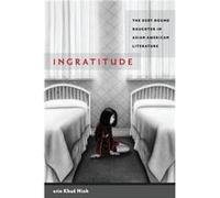 Ingratitude by erin Khue Ninh Erin Khue Ninh (Auteur)