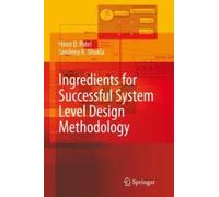 Ingredients For Successful System Level Design Methodology