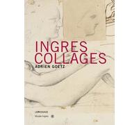 Ingres Collages - Dessins D'ingres Du Musée De Montauban