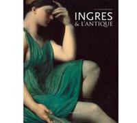 Ingres et l'Antique Collectif (Auteur), Charlotte Woillez (Traduction)