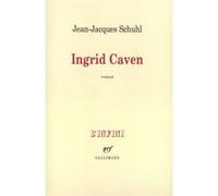 Ingrid Caven Jean-Jacques Schuhl (Auteur)