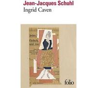 Ingrid Caven Jean-Jacques Schuhl (Auteur)