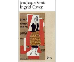 Ingrid Caven - Prix Goncourt 2000 de Schuhl, Jean-Jacques (2002) Poche
