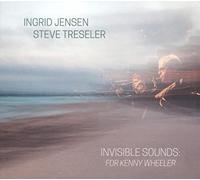 Ingrid Jensen & Steve Tr - Invisible Sounds: for. [Import]