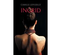 Ingrid: Jusqu'où ira t-elle pour son plaisir ?