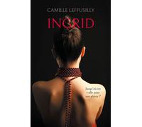 Ingrid: Jusqu'où ira t-elle pour son plaisir ?
