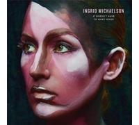 Ingrid Michaelson - It Doesn't Have To Make Sense [Cd]