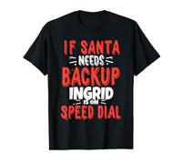 Ingrid Nom de Noël personnalisé Ingrid Père Noël T-Shirt Graphique avec Valeur
