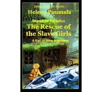 Ingrid On Paradiso: The Rescue Of The Slave Girls: A Kati Of Terra Adventure