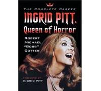 Ingrid Pitt Queen of Horror by Robert Michael Bobb Cotter Robert Michael Cotter (Auteur)