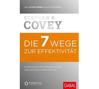 Ingrid Proß-Gill Ange Die 7 Wege zur Effektivität: Prinzipien für persön (Relié)
