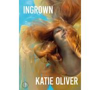 Ingrown - Katie Oliver - Fly on the Wall Press - ebook (ePub) - Livre