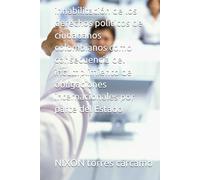 inhabilitación de los derechos políticos de ciudadanos colombianos como consecuencia del incumplimiento de obligaciones internacionales por parte del ... de derechos políticos en Colombia