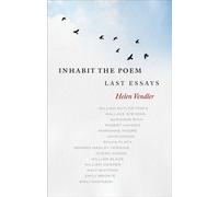 Inhabit the Poem: Last Essays - Helen Vendler - Library Of America - ebook (ePub) - Livre