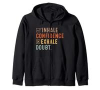 Inhale Confidence Exhale Doubt Distressed Motivation Citation Sweat à Capuche