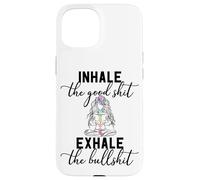 Inhale The Good Exhale The Bullshit Chakra méditation Yoga Coque pour iPhone 15