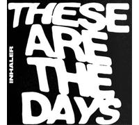 Inhaler – These Are the Days