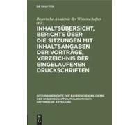 Inhaltsübersicht, Berichte Über Die Sitzungen Mit Inhaltsangaben Der Vorträge, Verzeichnis Der Eingelaufenen Druckschriften