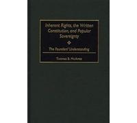 Inherent Rights, The Written Constitution, And Popular Sovereignty