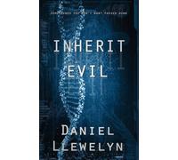 Inherit Evil - Daniel Llewelyn - Rowan Prose Publishing - ebook (ePub) - Livre