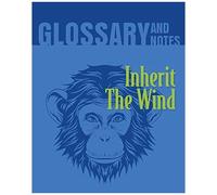 Inherit The Wind Glossary And Notes: Inherit The Wind