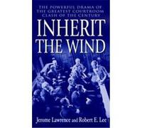 Inherit the Wind Jerome Lawrence, Robert E. Lee (Auteur)