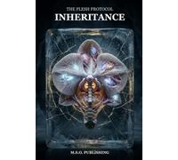 Inheritance: A Body Horror Medical Thriller of Genetic Mutations, the Ultimate Human Evolution, and the Terrifying Legacy Born in the Alaskan Cold