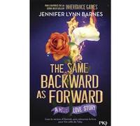 Inheritance Games - Tome 06 The Same Backward As Forward Jennifer Lynn Barnes (Auteur), Guillaume Fournier (Traduction), Guillaume Fourrier (Traduction)