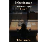 Inheritance The Lamarr Legacy, #5 - T.M. Green - T.M. Green - ebook (ePub) - Livre